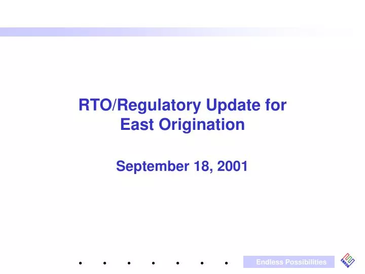 rto regulatory update for east origination