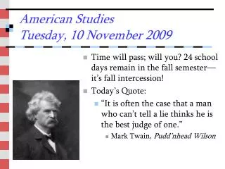 American Studies Tuesday, 10 November 2009
