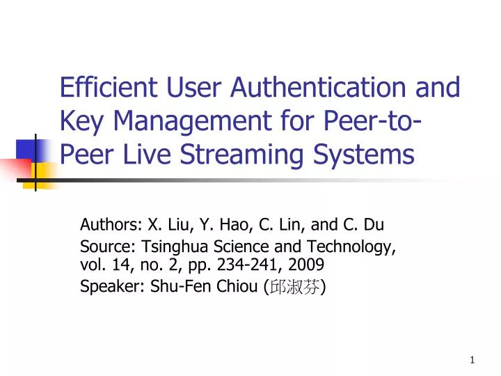 efficient user authentication and key management for peer to peer live streaming systems
