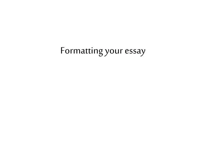 formatting your essay