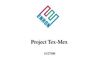 Project Tex-Mex 11/27/00