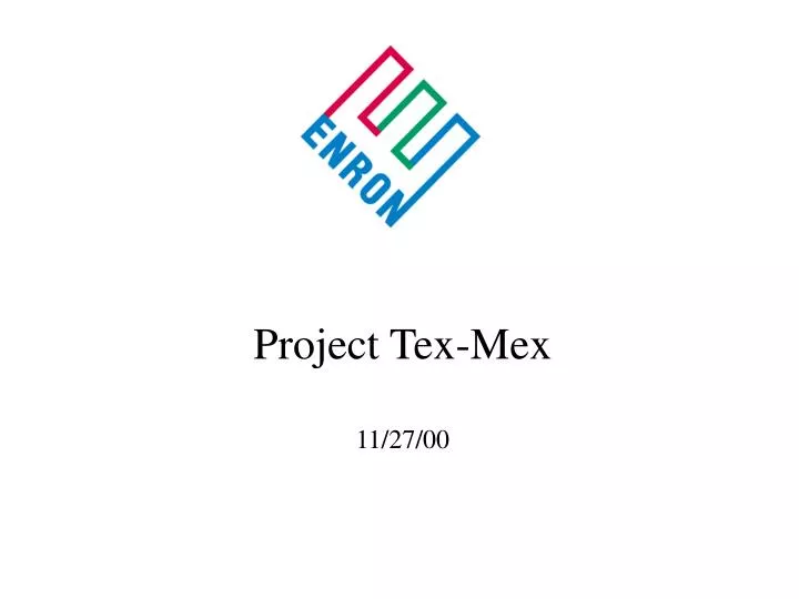 project tex mex 11 27 00
