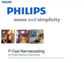 P-Cast Narrowcasting At Phillips Healthcare Netherlands