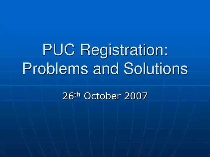 puc registration problems and solutions