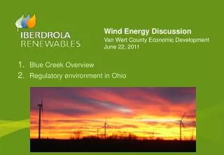 Wind Energy Discussion Van Wert County Economic Development June 22, 2011