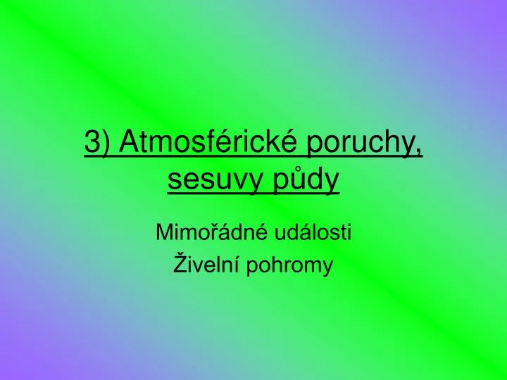 3 atmosf rick poruchy sesuvy p dy