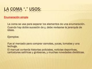 la coma usos