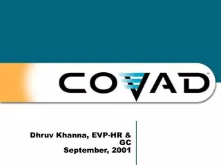 Dhruv Khanna, EVP-HR &amp; GC September, 2001