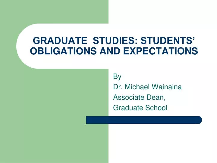 graduate studies students obligations and expectations