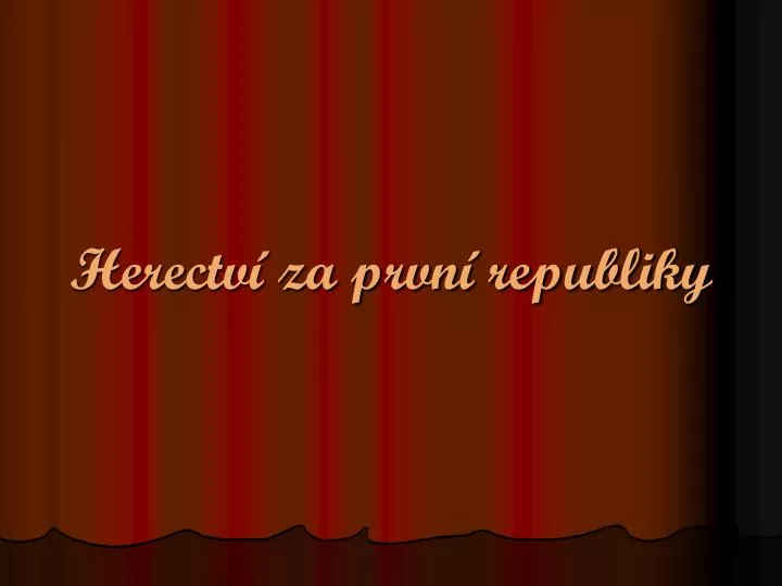 herectv za prvn republiky