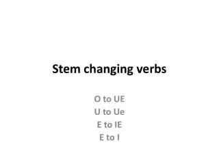 Stem changing verbs