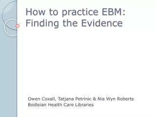 How to practice EBM: Finding the Evidence