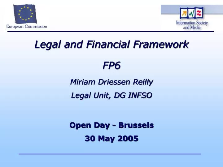 legal and financial framework fp6 miriam driessen reilly legal unit dg infso