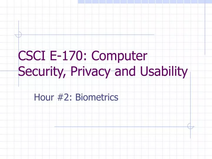 csci e 170 computer security privacy and usability
