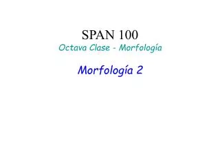 span 100 octava clase morfolog a