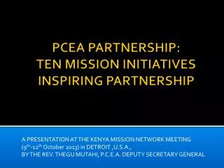 PCEA PARTNERSHIP: TEN MISSION INITIATIVES INSPIRING PARTNERSHIP