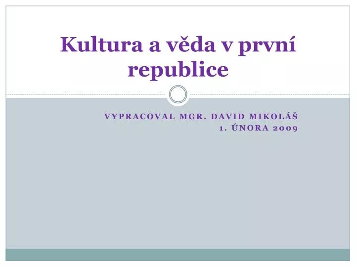 kultura a v da v prvn republice