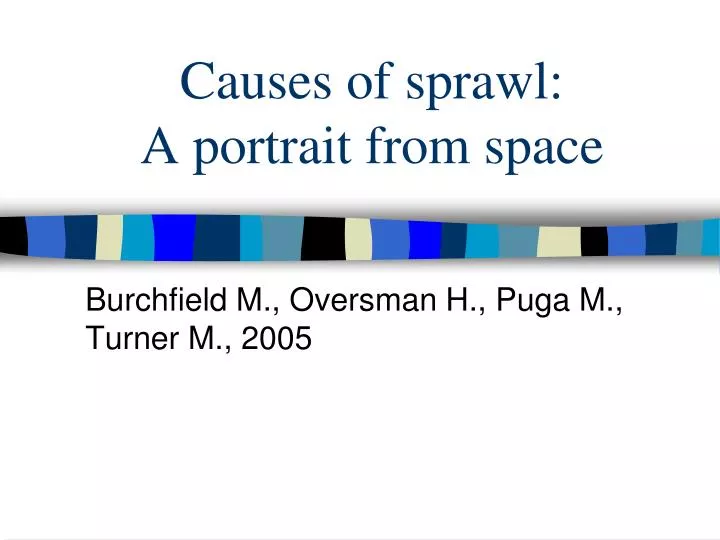 causes of sprawl a portrait from space