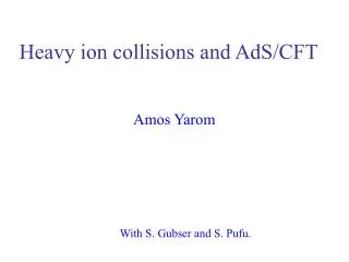 Heavy ion collisions and AdS/CFT