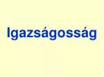 Igazságosság - slide 1