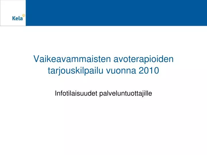 vaikeavammaisten avoterapioiden tarjouskilpailu vuonna 2010
