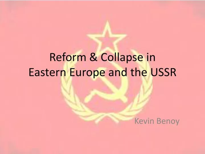 reform collapse in eastern europe and the ussr