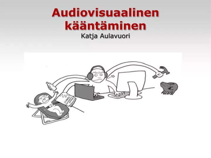 audiovisuaalinen k nt minen katja aulavuori