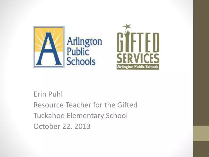 erin puhl resource teacher for the gifted tuckahoe elementary school october 22 2013