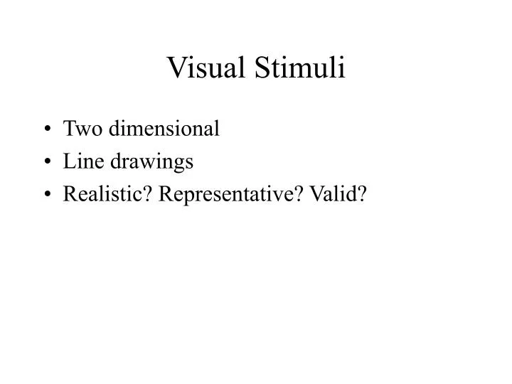 visual stimuli