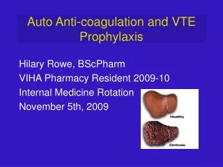 Auto Anti-coagulation and VTE Prophylaxis