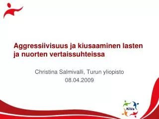 aggressiivisuus ja kiusaaminen lasten ja nuorten vertaissuhteissa