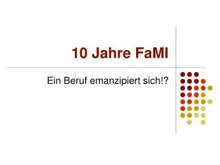 10 jahre fami