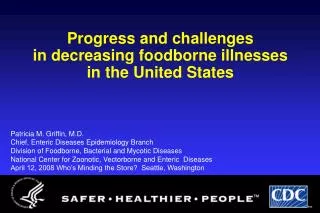 Progress and challenges in decreasing foodborne illnesses in the United States