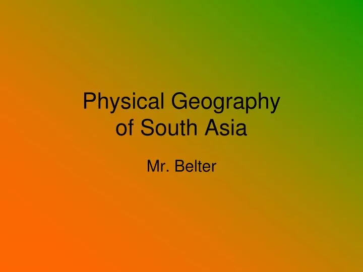 physical geography of south asia