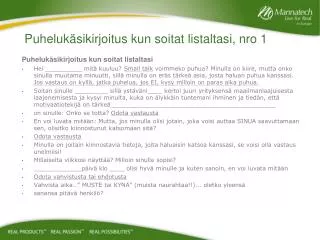 Puhelukäsikirjoitus kun soitat listaltasi, nro 1