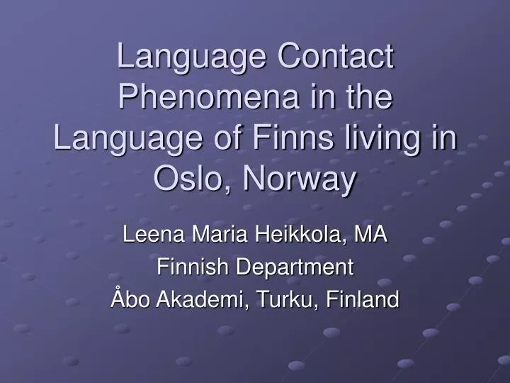 language contact phenomena in the language of finns living in oslo norway