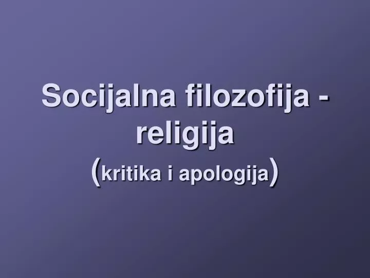 socijalna filozofija religija kritika i apologija