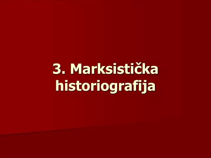 3 marksisti ka historiografija