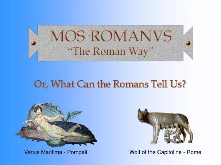 or what can the romans tell us