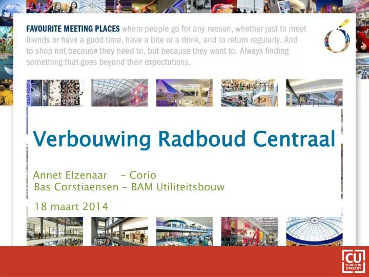 verbouwing radboud centraal annet elzenaar corio bas corstiaensen bam utiliteitsbouw 18 maart 2014