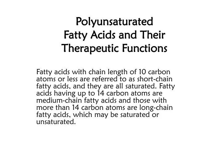 polyunsaturated fatty acids and their therapeutic functions