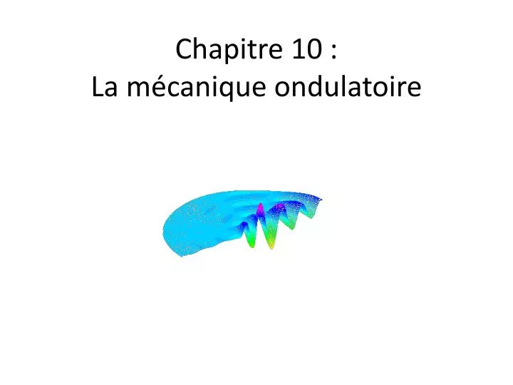 chapitre 10 la m canique ondulatoire