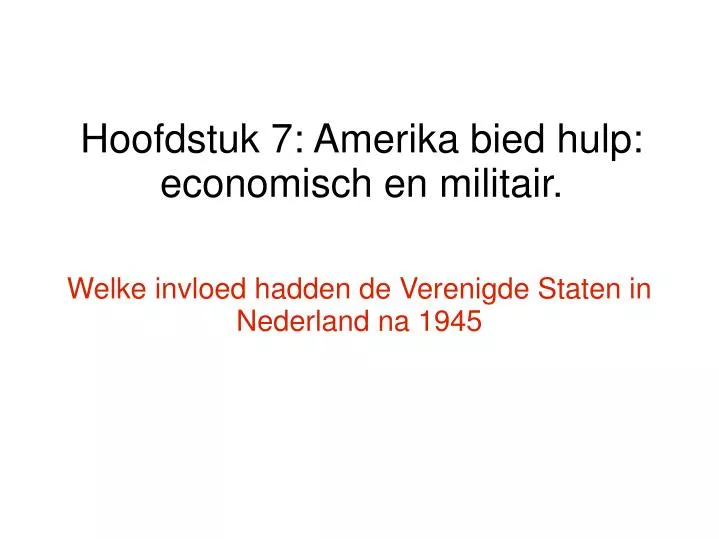 welke invloed hadden de verenigde staten in nederland na 1945