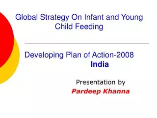 Global Strategy On Infant and Young Child Feeding Developing Plan of Action-2008 India
