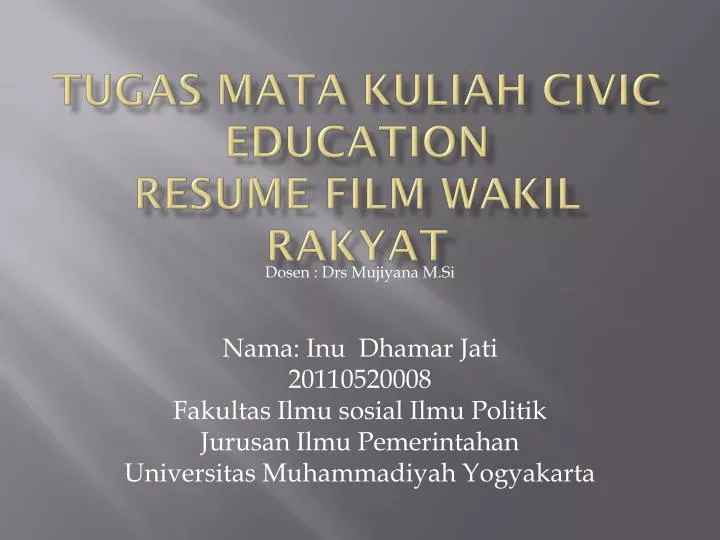 tugas mata kuliah civic education resume film wakil rakyat