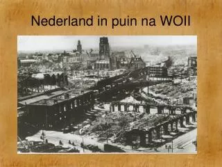 nederland in puin na woii