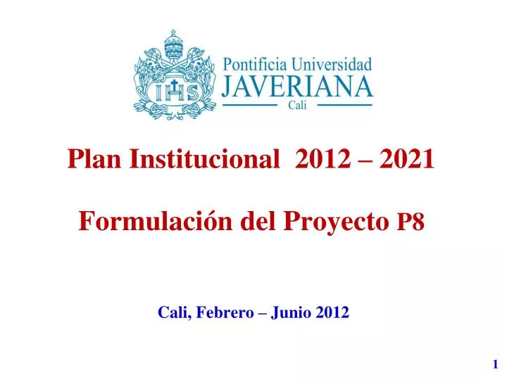 plan institucional 2012 2021 formulaci n del proyecto p8
