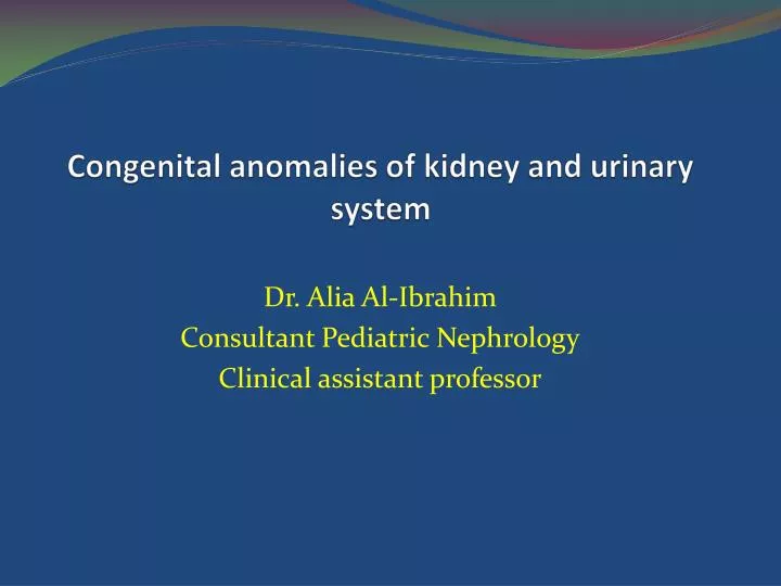 congenital anomalies of kidney and urinary system