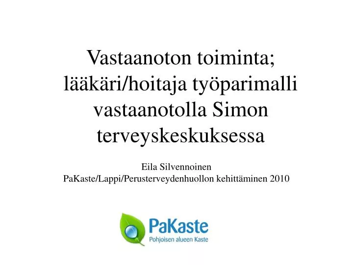 vastaanoton toiminta l k ri hoitaja ty parimalli vastaanotolla simon terveyskeskuksessa