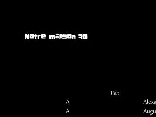 notre maison 3d